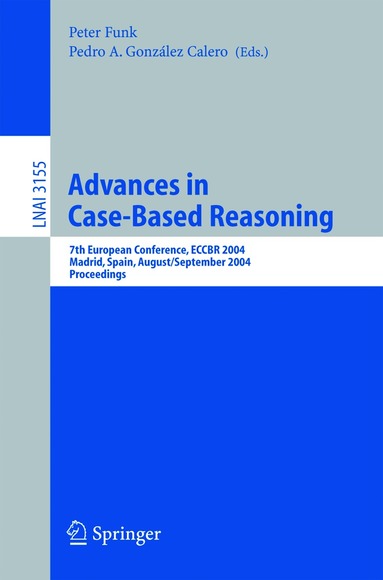 Peter Funk, Pedro A. González Calero - Advances in Case-Based Reasoning, Häftad