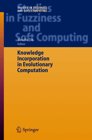 Yaochu Jin - Knowledge Incorporation in Evolutionary Computation, Inbunden