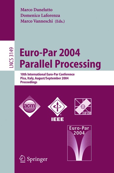 Marco Danelutto, Marco Vanneschi, Domenico Laforenza - Euro-Par 2004 Parallel Processing, Häftad