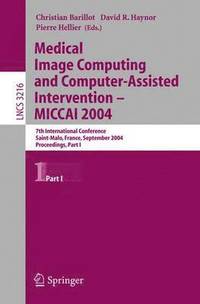 bokomslag Medical Image Computing and Computer-Assisted Intervention -- MICCAI 2004