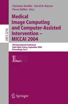 Medical Image Computing and Computer-Assisted Intervention -- MICCAI 2004 1