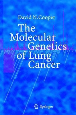 The Molecular Genetics of Lung Cancer 1