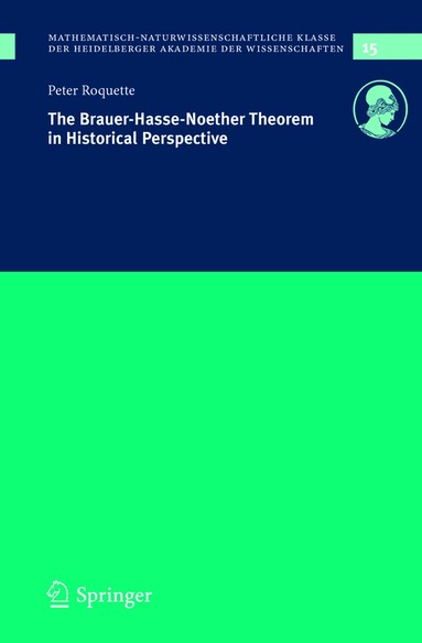 Peter Roquette - Brauer-Hasse-Noether Theorem in Historical Perspective, Häftad