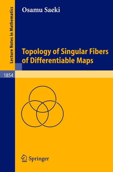 Osamu Saeki - Topology of Singular Fibers of Differentiable Maps, Häftad