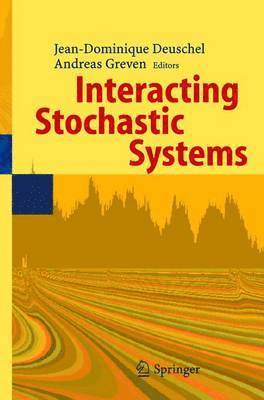 Interacting Stochastic Systems 1