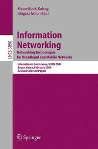 bokomslag Information Networking. Networking Technologies for Broadband and Mobile Networks