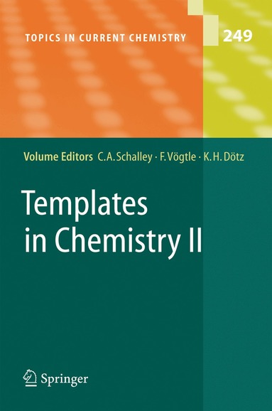Christoph A. Schalley, Christoph A. Schalley, Fritz Vögtle, Karl Heinz Dötz - Templates in Chemistry II, Inbunden