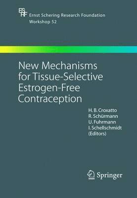 bokomslag New Mechanisms for Tissue-Selective Estrogen-Free Contraception