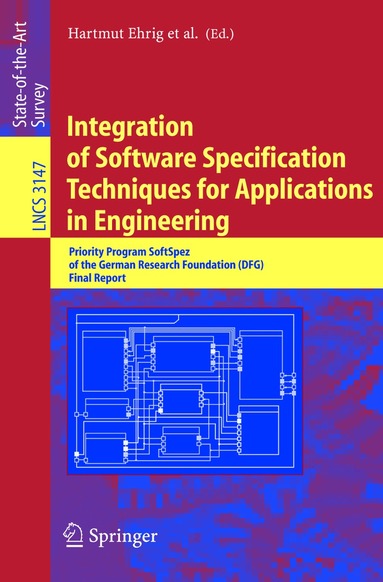 Hartmut Ehrig, Werner Damm, Jörg Desel, Martin Große-Rhode, Wolfgang Reif, Eckehard Schnieder, Engelbert Westkämper - Integration of Software Specification Techniques for Applications in Engineering, Häftad