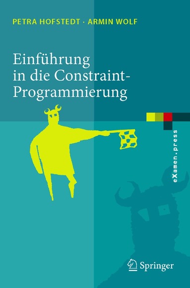Petra Hofstedt, Armin Wolf - Einführung in die Constraint-Programmierung, Häftad
