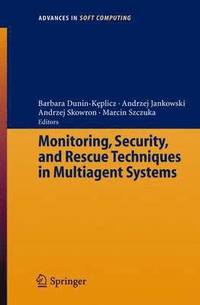 bokomslag Monitoring, Security, and Rescue Techniques in Multiagent Systems