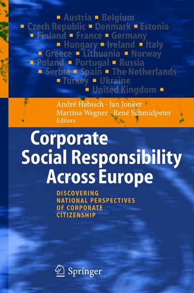 André Habisch, Jan Jonker, Martina Wegner, René Schmidpeter - Corporate Social Responsibility Across Europe, Inbunden