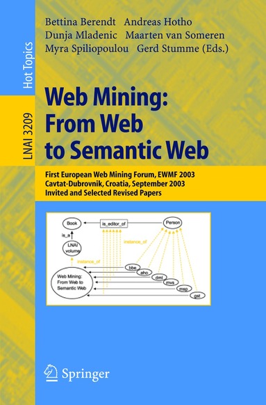 Bettina Berendt, Andreas Hotho, Dunja Mladenic, Maarten van Someren, Myra Spiliopoulou, Gerd Stumme - Web Mining: From Web to Semantic Web, Häftad