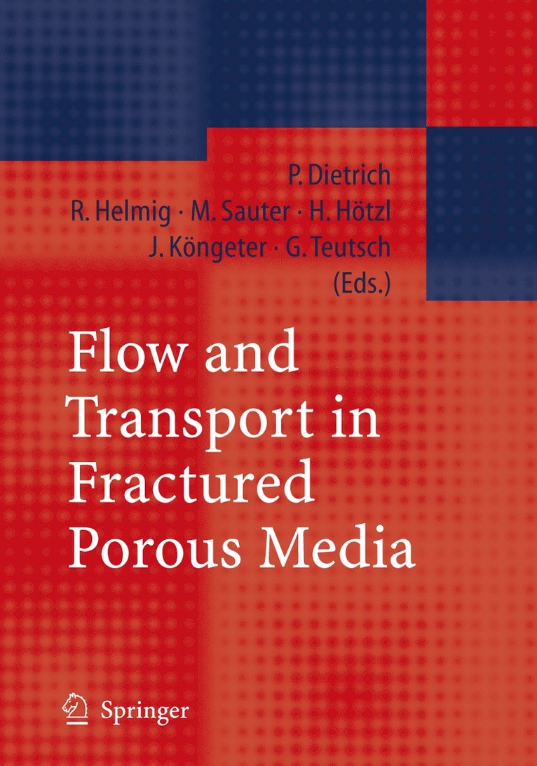 Peter Dietrich, Rainer Helmig, Martin Sauter, Heinz Hötzl, Jürgen Köngeter, Georg Teutsch - Flow and Transport in Fractured Porous Media, Inbunden