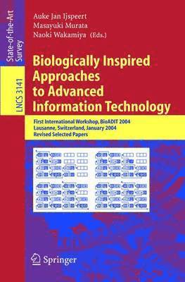 bokomslag Biologically Inspired Approaches to Advanced Information Technology