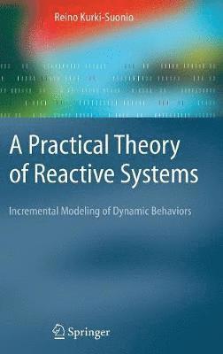 A Practical Theory of Reactive Systems 1