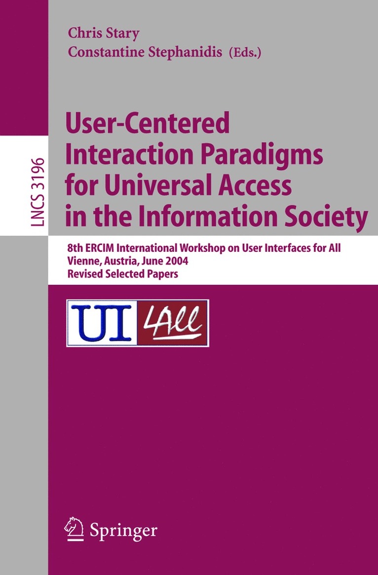 Christian Stary, Constantine Stephanidis - User-Centered Interaction Paradigms for Universal Access in the Information Society, Häftad