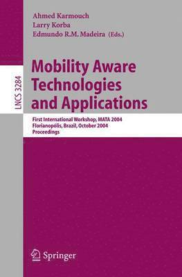 Mobility Aware Technologies and Applications 1