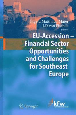 EU Accession - Financial Sector Opportunities and Challenges for Southeast Europe 1