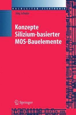 Konzepte siliziumbasierter MOS-Bauelemente 1