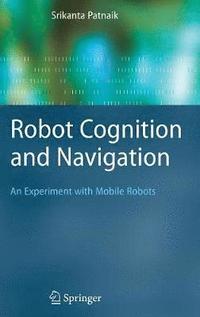 bokomslag Robot Cognition and Navigation