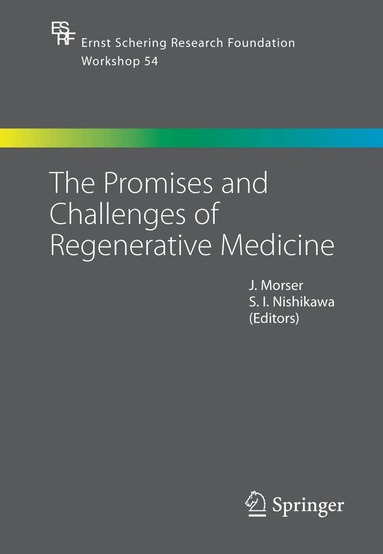 J. Morser, John Morser, S. -I. Nishikawa - Promises and Challenges of Regenerative Medicine, Inbunden