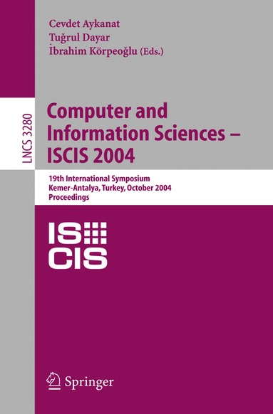 Cevdet Aykanat, Tugrul Dayar, Ibrahim Korpeoglu - Computer and Information Sciences - ISCIS 2004, Häftad