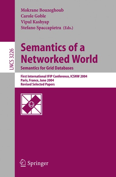 Mokrane Bouzeghoub, Carole Goble, Vipul Kashyap, Stefano Spaccapietra - Semantics of a Networked World. Semantics for Grid Databases, Häftad