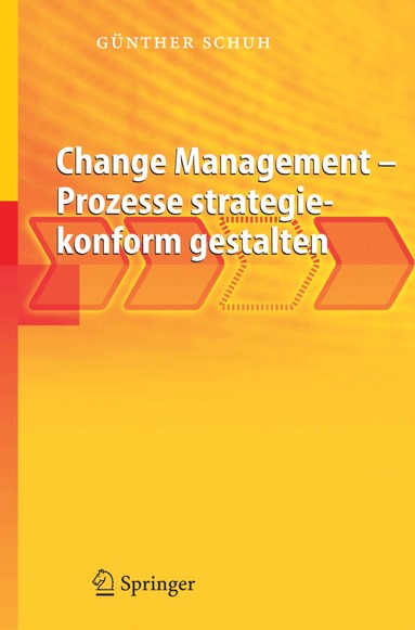 Günther Schuh - Change Management - Prozesse strategiekonform gestalten, Häftad