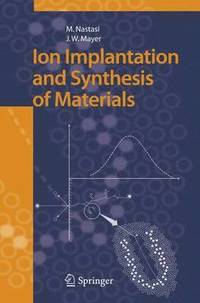 bokomslag Ion Implantation and Synthesis of Materials