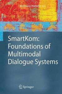 bokomslag SmartKom: Foundations of Multimodal Dialogue Systems