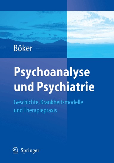 Heinz Böker - Psychoanalyse und Psychiatrie, Häftad