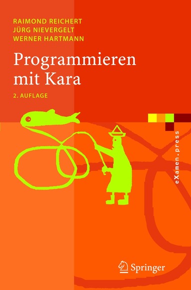 Raimond Reichert, Jürg Nievergelt, Werner Hartmann, Raimond Reichert, Jürg Nievergelt - Programmieren mit Kara, Häftad