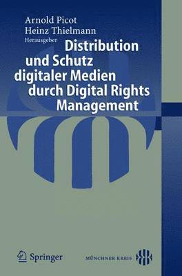 bokomslag Distribution und Schutz digitaler Medien durch Digital Rights Management