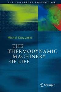 bokomslag The Thermodynamic Machinery of Life