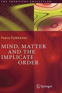 bokomslag Mind, Matter and the Implicate Order