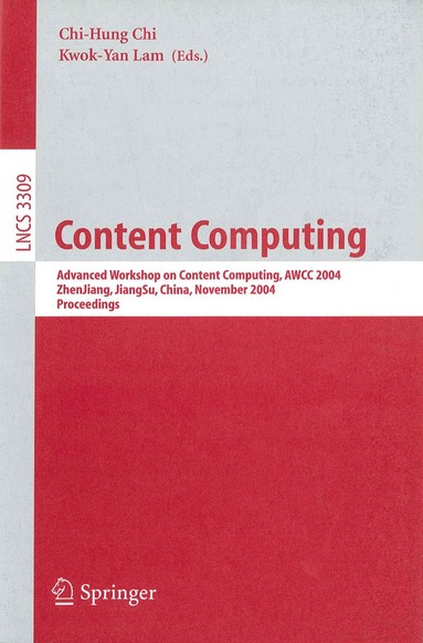 Chi-Hung Chi, Kwok-Yan Lam - Content Computing, Häftad