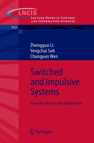 Zhengguo Li, Yengchai Soh, Changyun Wen - Switched and Impulsive Systems, Häftad