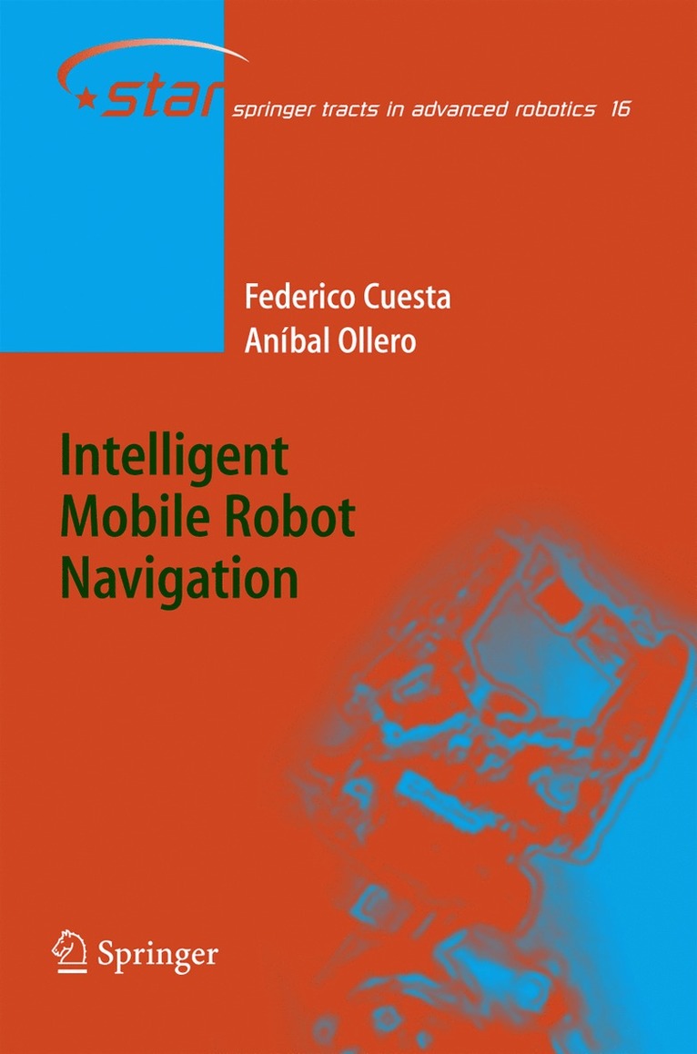Federico Cuesta, Aníbal Ollero - Intelligent Mobile Robot Navigation, Inbunden