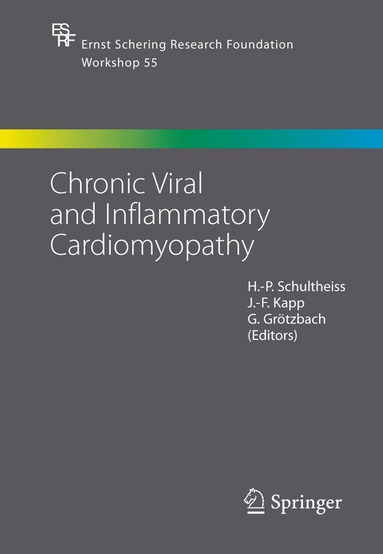 Schultheiss, H. Schultheiss, Heinz-Peter Schultheiss, Joachim-Friedrich Kapp, Georg Grötzbach - Chronic Viral and Inflammatory Cardiomyopathy, Inbunden