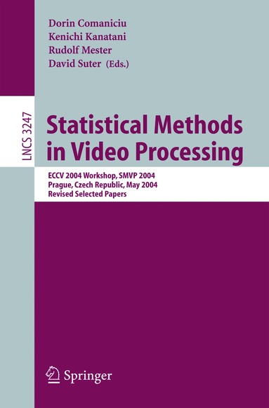 Dorin Comaniciu, Kenichi Kanatani, Rudolf Mester, David Suter - Statistical Methods in Video Processing, Häftad