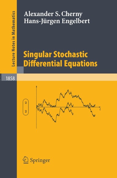 Alexander S. Cherny, Hans-Jürgen Engelbert - Singular Stochastic Differential Equations, Häftad