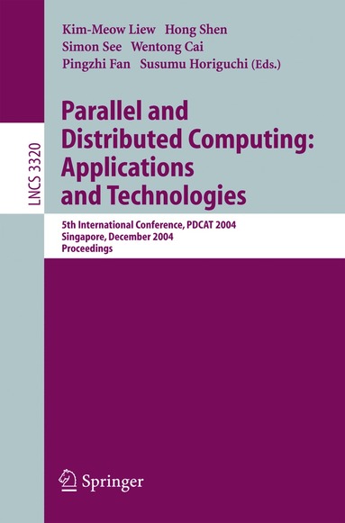 Kim-Meow Liew, Hong Shen, Simon See, Wentong Cai, Pingzhi Fan, Susumu Horiguchi - Parallel and Distributed Computing: Applications and Technologies, Häftad