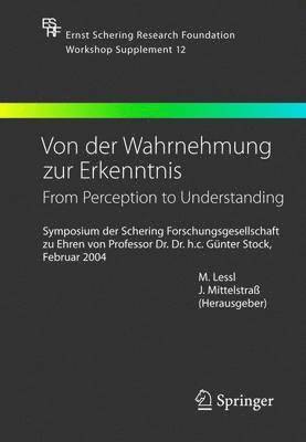 Monika Lessl, Jürgen Mittelstraß - Von der Wahrnehmung zur Erkenntnis - From Perception to Understanding, Inbunden
