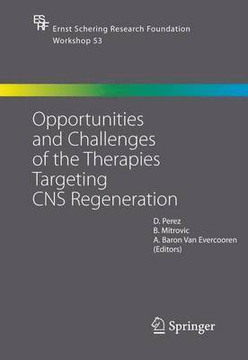 Opportunities and Challenges of the Therapies Targeting CNS Regeneration 1