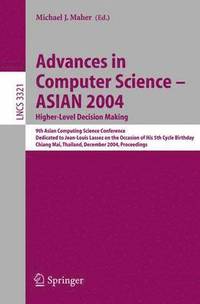 bokomslag Advances in Computer Science - ASIAN 2004, Higher Level Decision Making