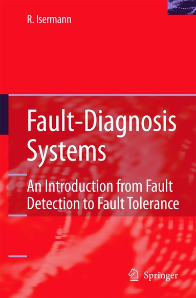 Rolf Isermann - Fault-Diagnosis Systems, Häftad