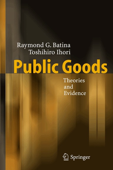 Raymond G. Batina, Toshihiro Ihori - Public Goods, Inbunden