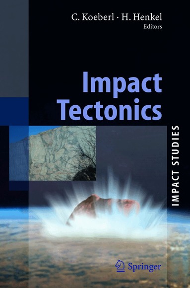 Christian Koeberl, Herbert Henkel - Impact Tectonics, Inbunden