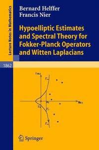 bokomslag Hypoelliptic Estimates and Spectral Theory for Fokker-Planck Operators and Witten Laplacians
